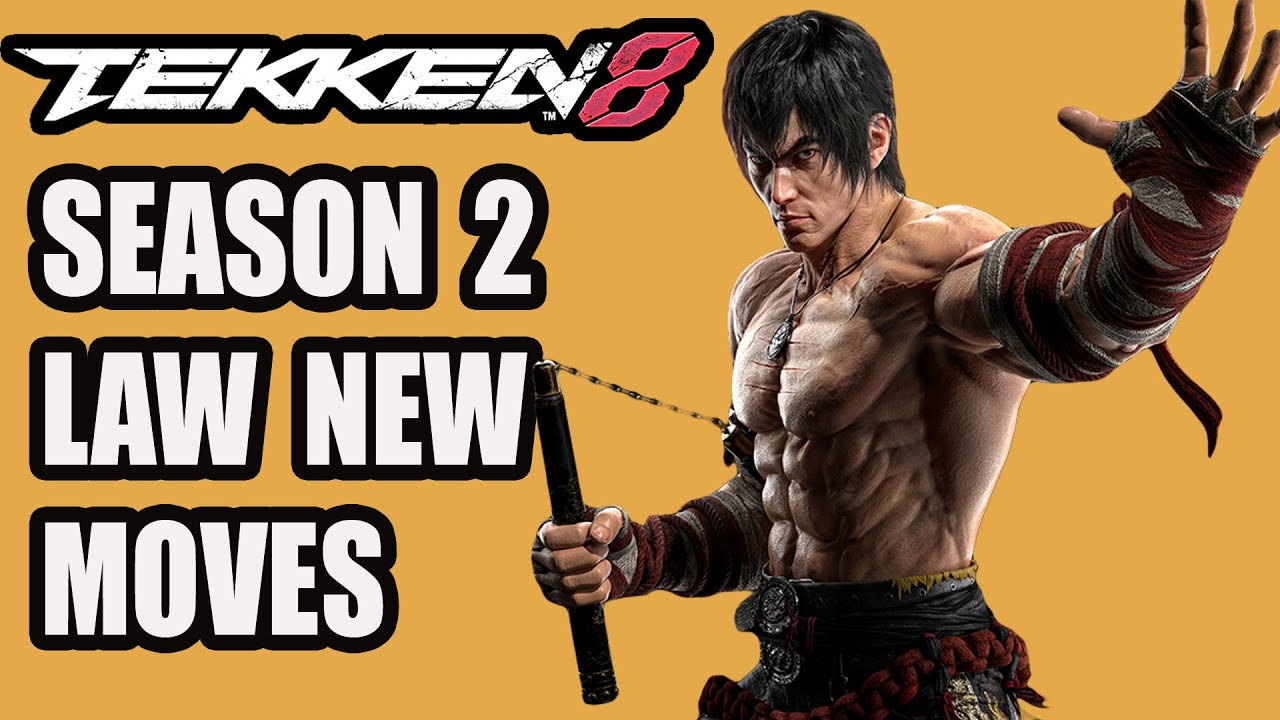 Tekken 8 Law New Moves,  Season 2, They changed Law a TON!