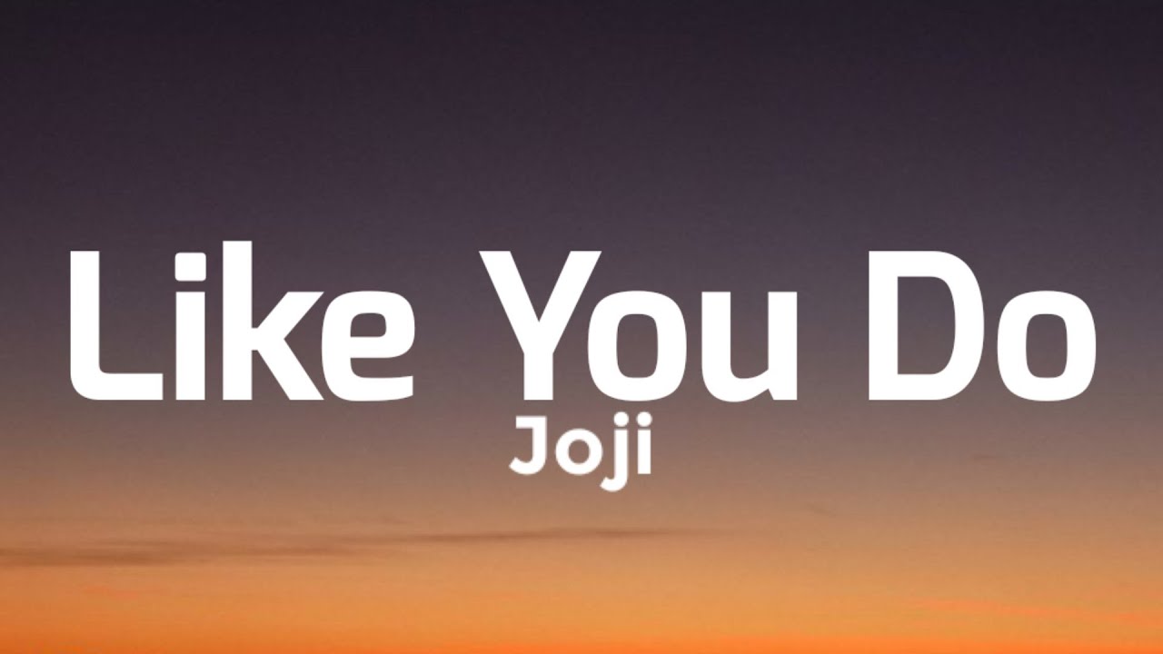 Joji - Like You Do (Lyrics)