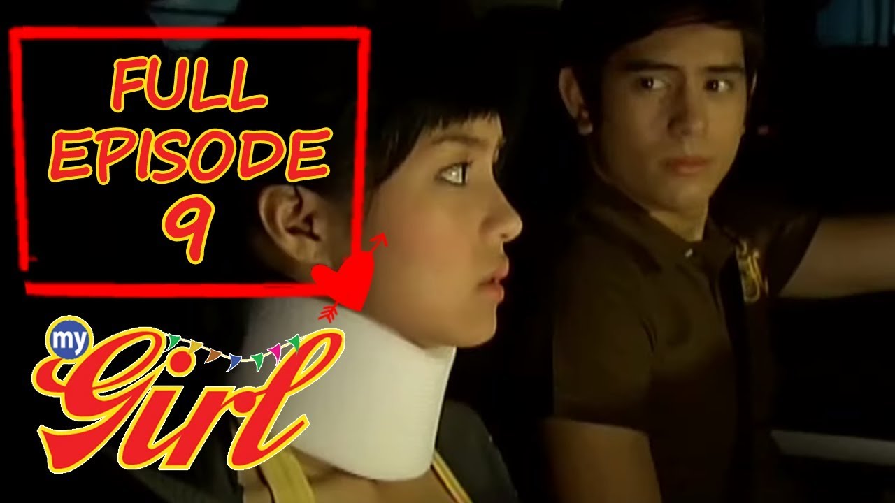 Full Episode 9 | My Girl