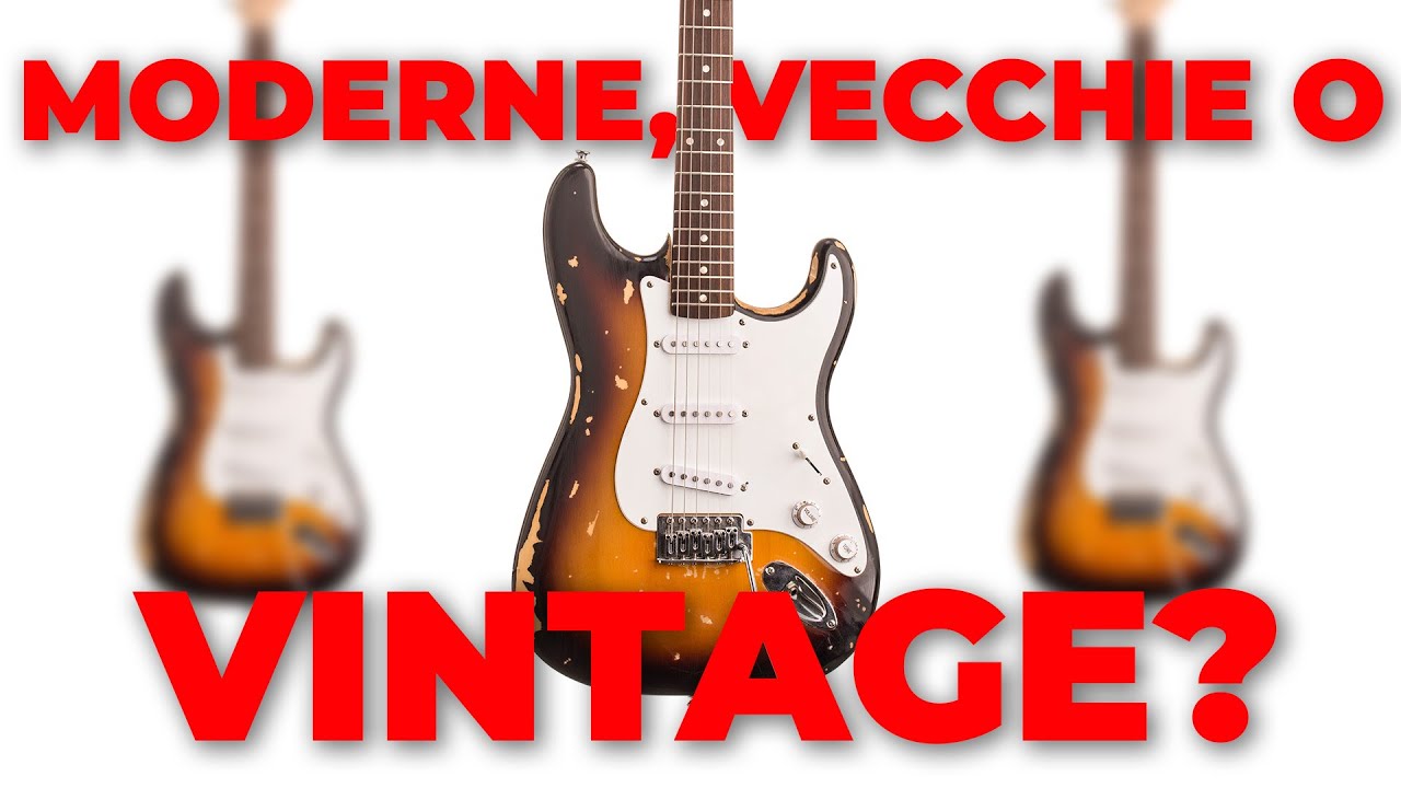 Chitarre VINTAGE ✨, MODERNE 🚀 o VECCHIE 👴🏻?