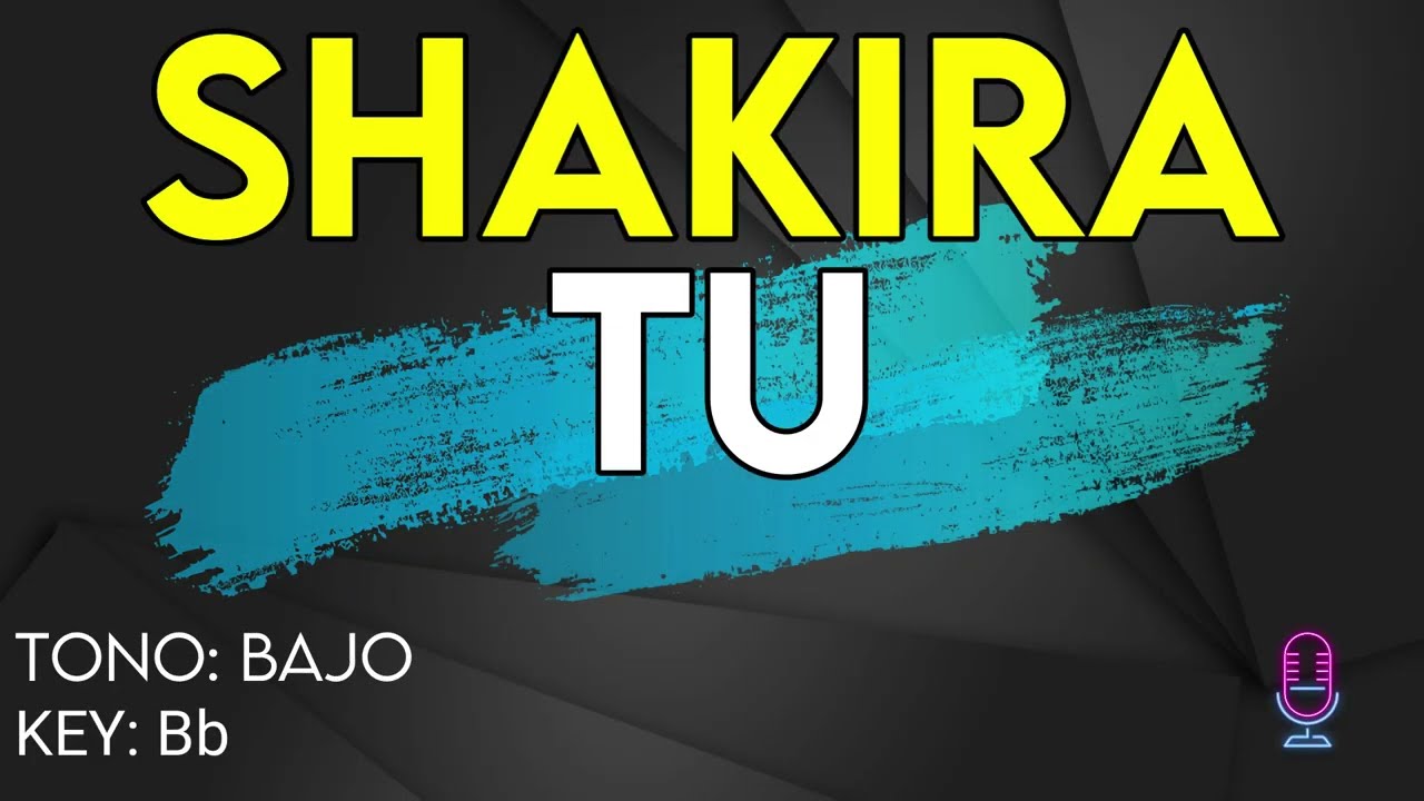 Shakira - Tu - karaoke Instrumental - Bajo
