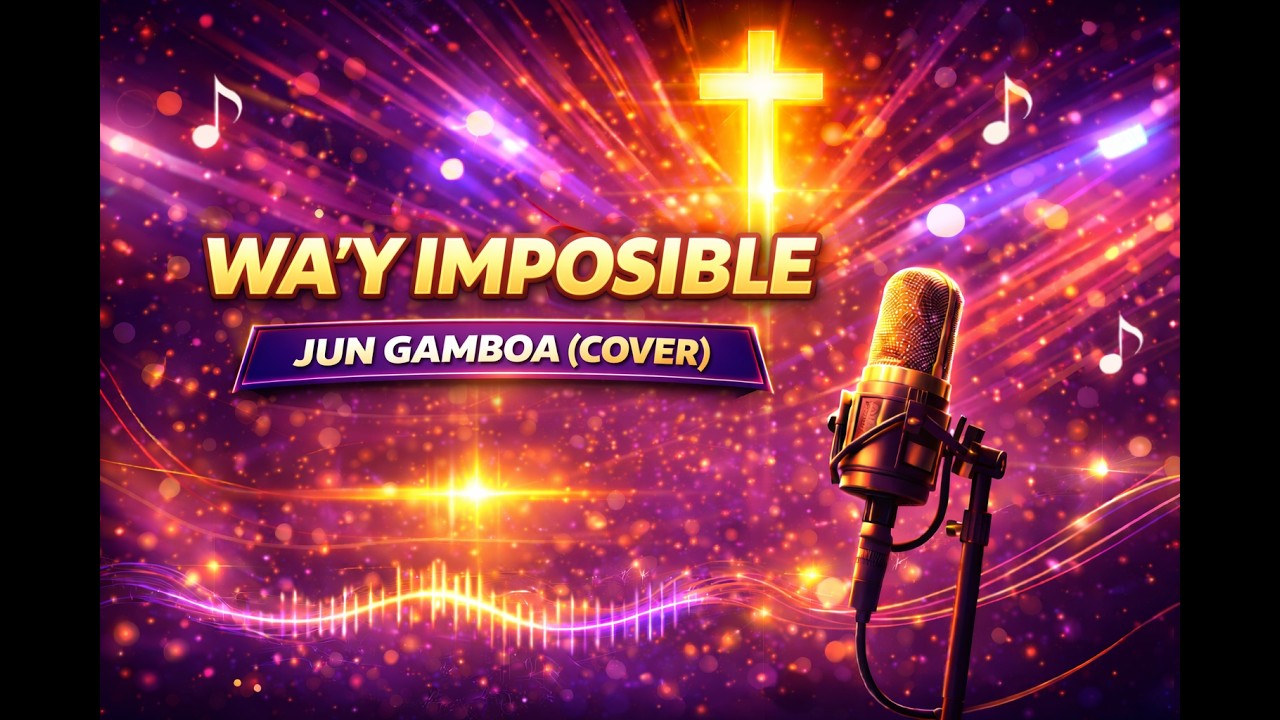 WA'Y IMPOSIBLE JUN GAMBOA COVER | Christian Worship Song