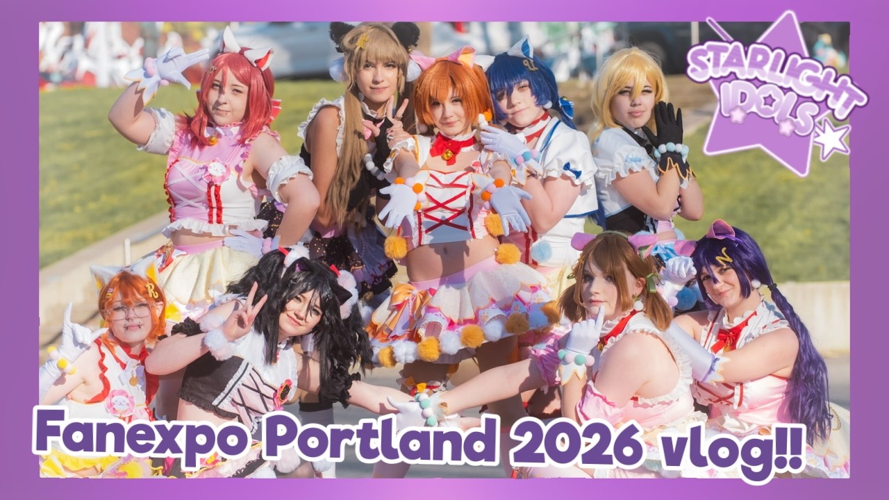 𖥔 ݁ ˖Starlight idols fanexpo portland 2026 vlog! 𖥔 ݁ ˖