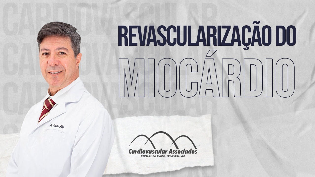 REVASCULARIZAÇÃO DO MIOCÁRDIO