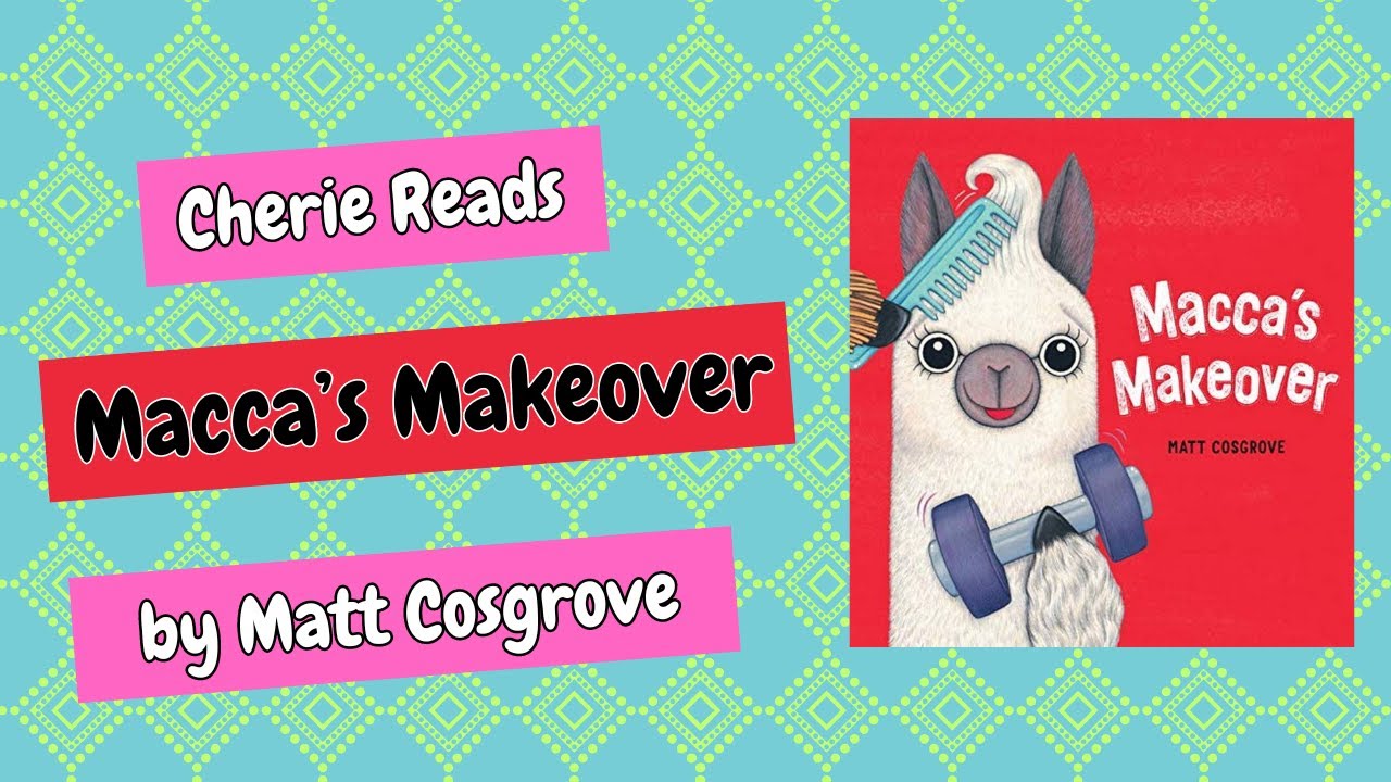Cherie Reads 'Macca's Makeover' by Matt Cosgrove