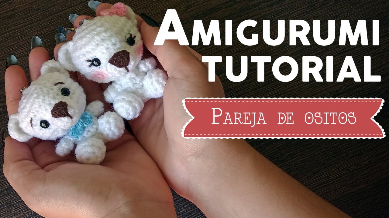 Pareja ositos AMIGURUMI TUTORIAL