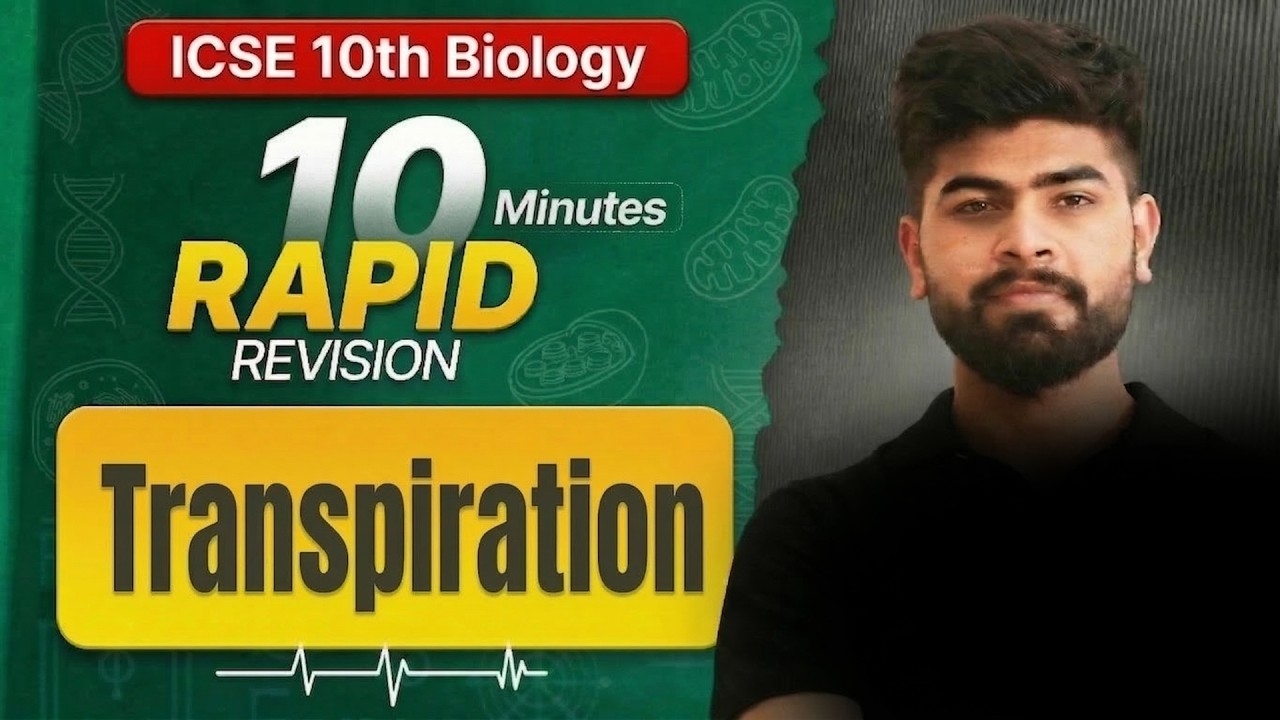 🔥 Transpiration in 10 Minutes | One Shot | ICSE Class 10th Biology | ICSE 2026