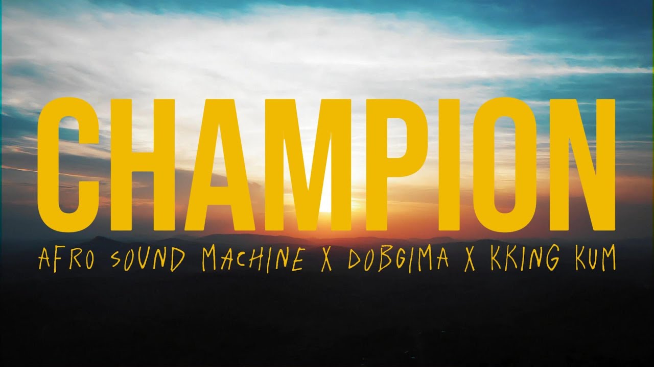 CHAMPION by Afro Sound Machine x Dobgima x Kking Kum (Official Video) #afrobeats #afropop