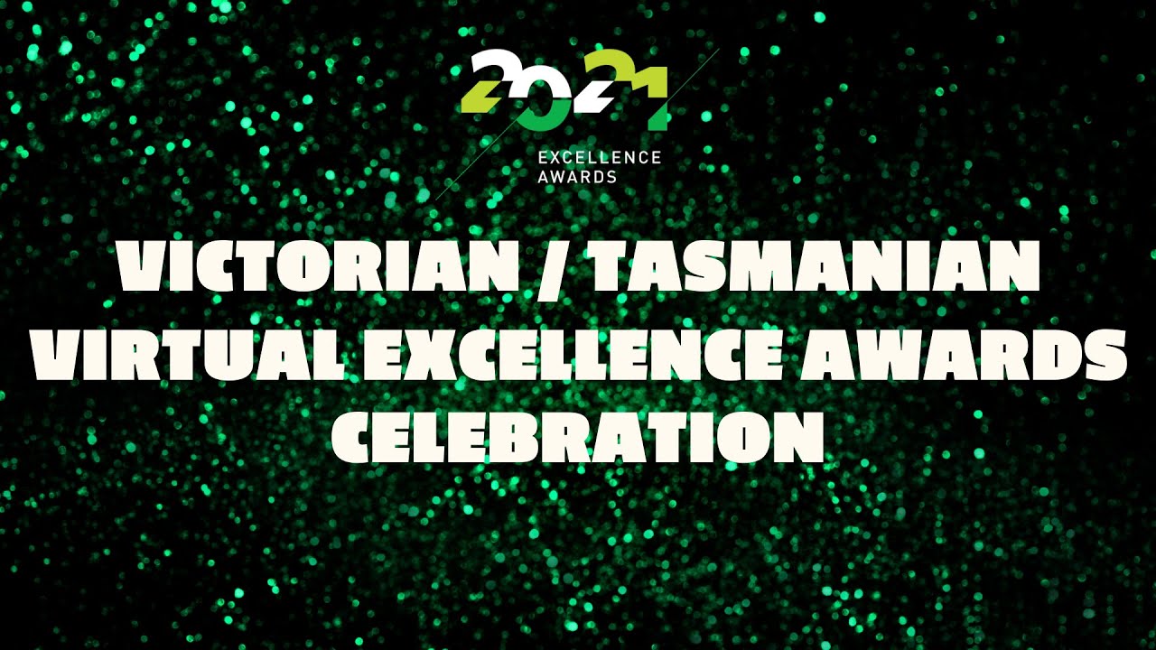 VIC/TAS 2021 Virtual Excellence Awards Celebration