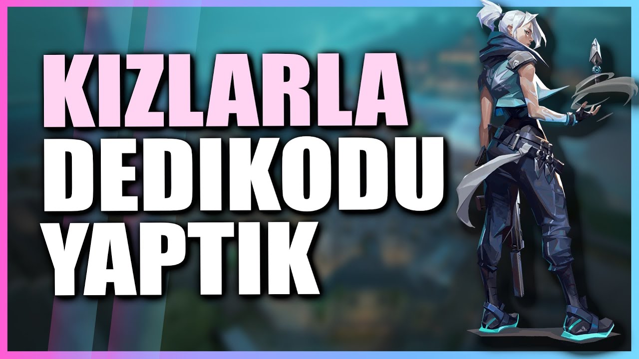 Kızlarla takımdaki erkeklerin dedikodusunu yaptık.. | Valorant troll