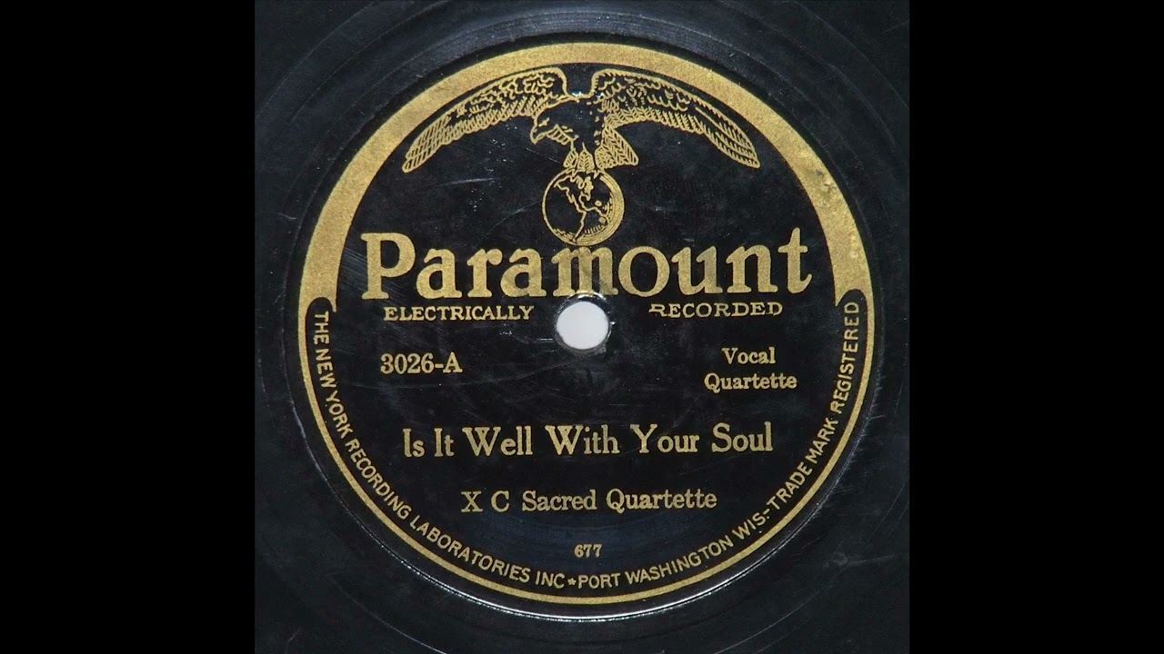 X C Sacred Quartette - "Is It Well With Your Soul" (Paramount 3026-A)