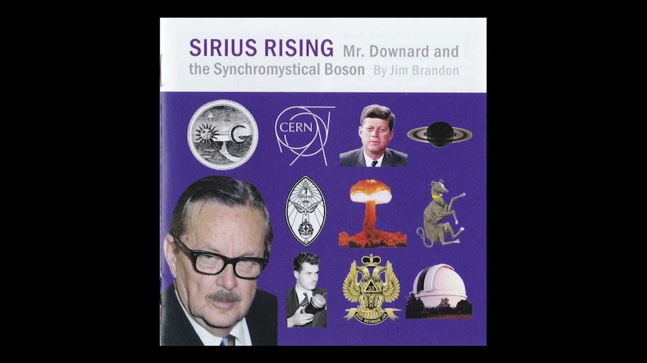 SIRIUS RISING Mr. Downard and the Synchomystical Boson