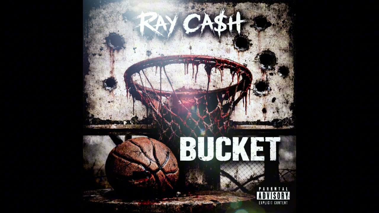 Ray Ca$h - Bucket