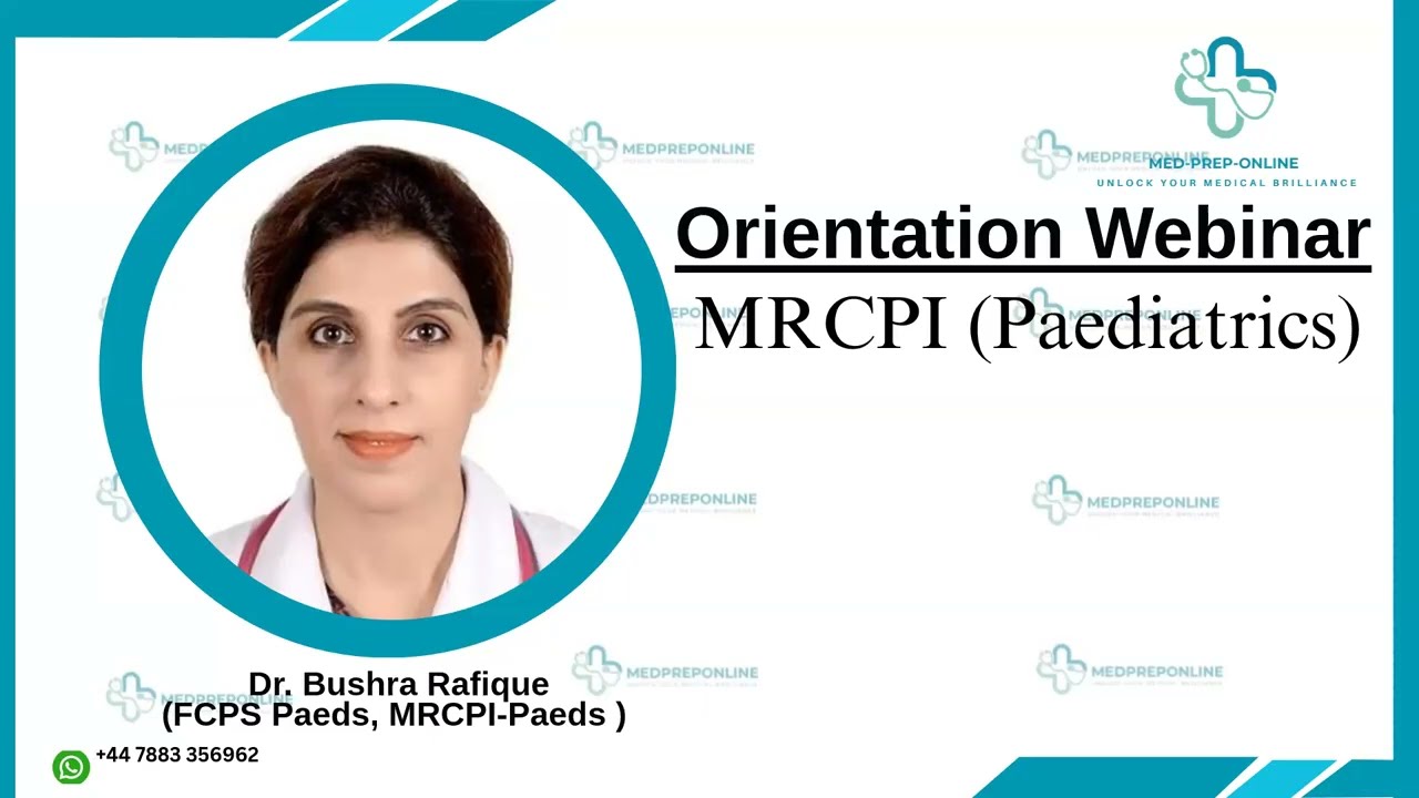 Ориентация педиатрического экзамена MRCPI-2, проведенная доктором Бушрой Рафиком | Medpreponline