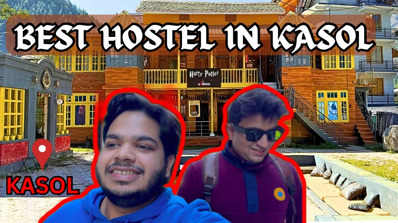 EP 2 | BEST HOSTEL IN KASOL | WHAT A BEAUTIFUL STAY! 
