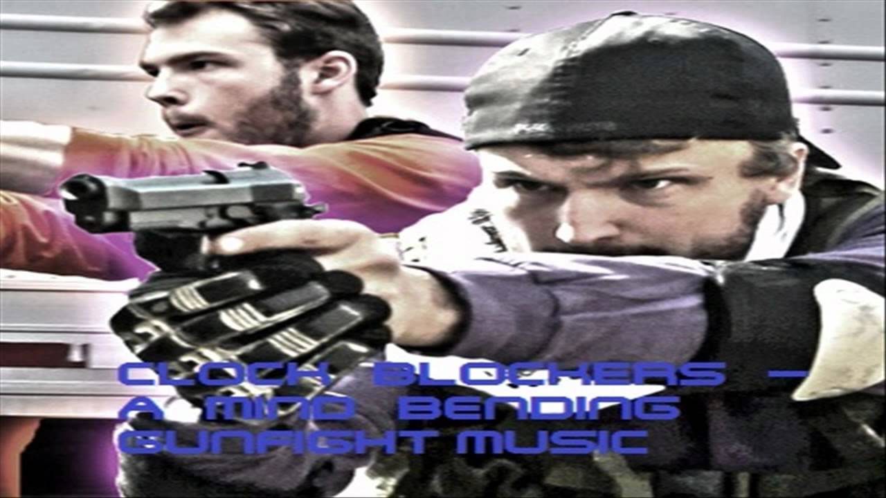 CLOCK BLOCKERS - A Mind Bending Gunfight Soundtrack