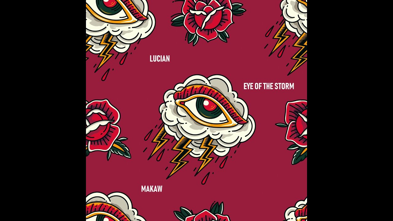 Lucian - Eye of the Storm ft. Makaw