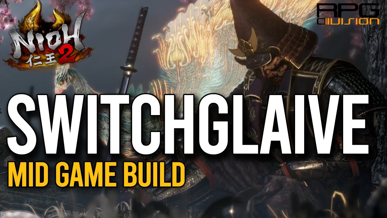 SWITCHGLAIVE OP Mid Game Build - NIOH 2