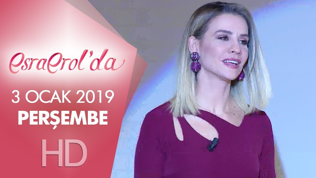 Esra Erol'da 3 Ocak 2019 | Perşembe