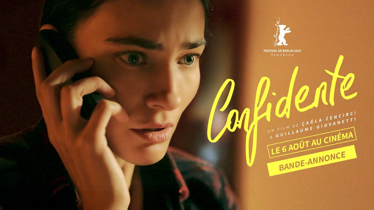 CONFIDENTE de &Ccedil;ağla Zencirci et Guillaume Giovanetti - Bande-annonce - au cin&eacute;ma le 6 ao&ucirc;t 2025