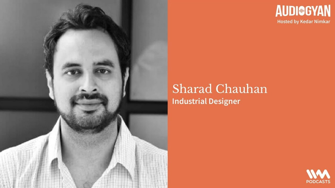 Audiogyan Ep. 24: Designing Home Appliance with Sharad Chauhan