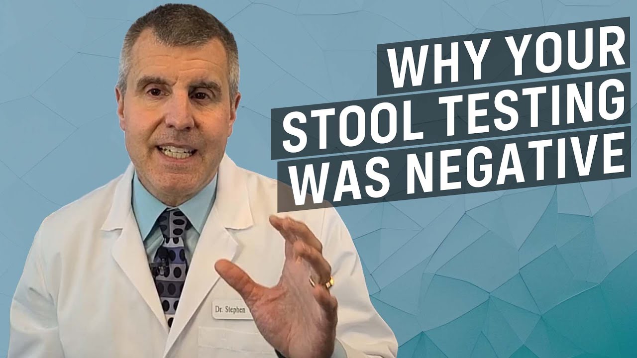 Your Negative Stool Test Was Wrong!