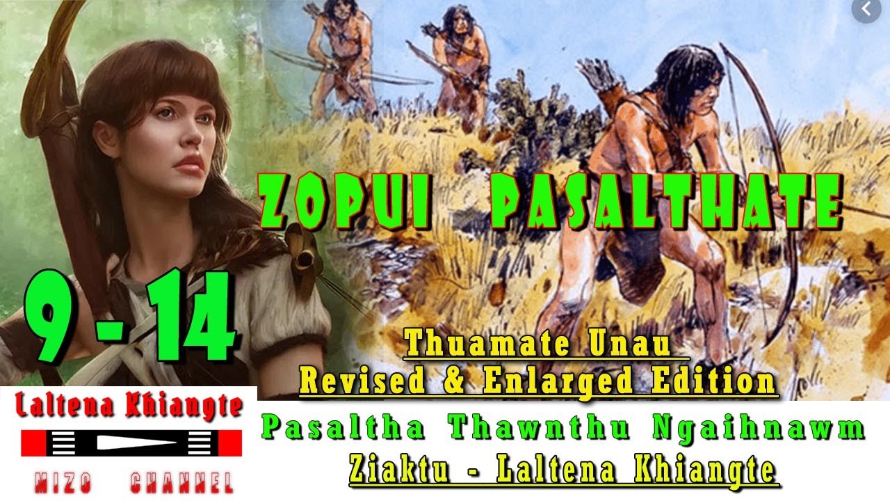 ZOPUI PASALTHATE | 9 - 14 | PASALTHA THAWNTHU | Laltena Khiangte