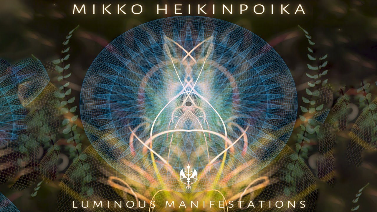 Mikko Heikinpoika - Luminous Manifestations [Full Album]