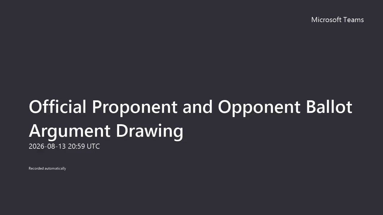 Official Proponent and Opponent Ballot Argument Drawing for the November 3, 2026, General Election