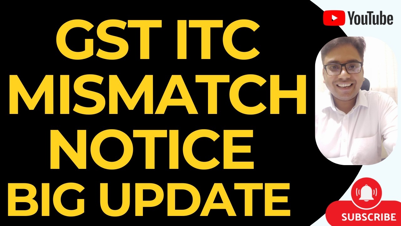BIG UPDATE FOR GST TAXPAYERS | GST ITC MISMATCH NOTICE