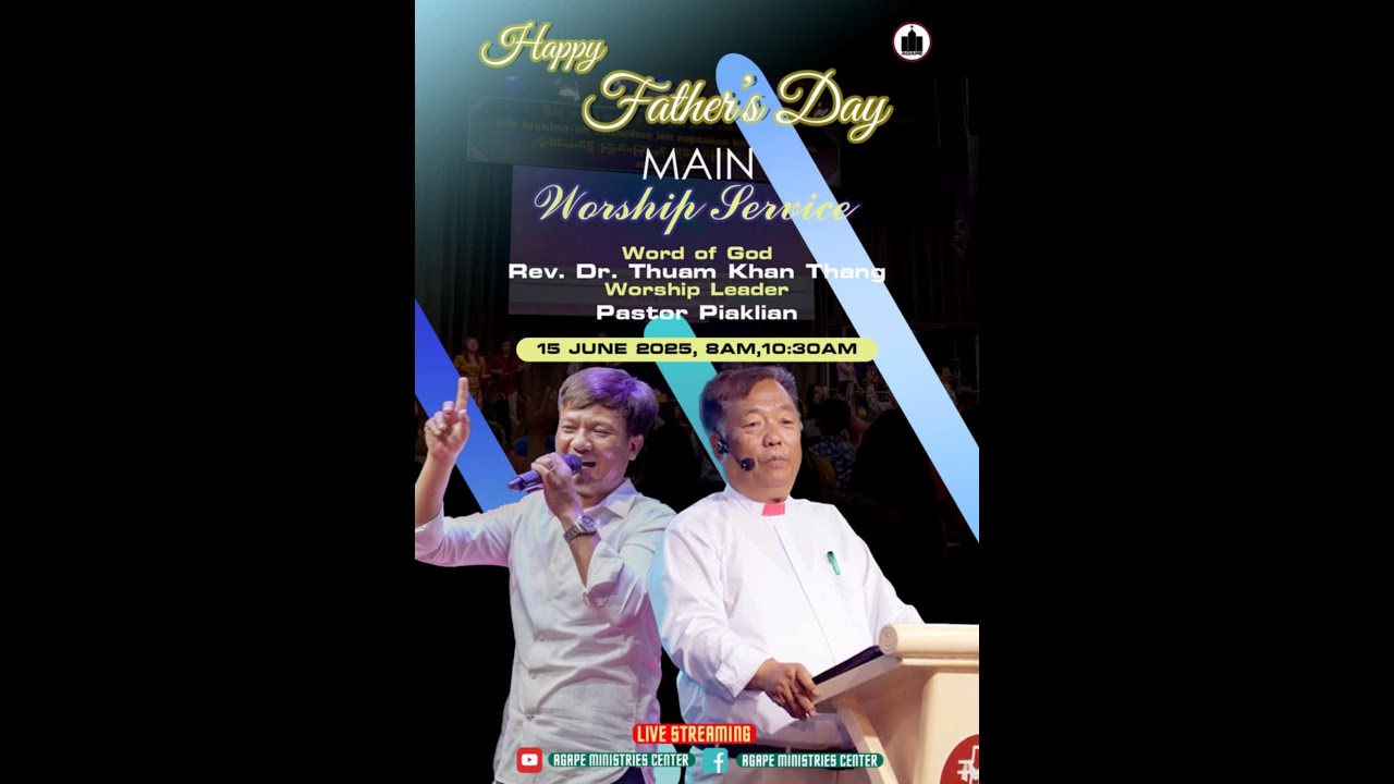 FATHER'S DAY /  WORD OF GOD - REV . THUAM KHAN THANG  / AGAPE MEDIA / AGAPE CHURCH KALAYMYO
