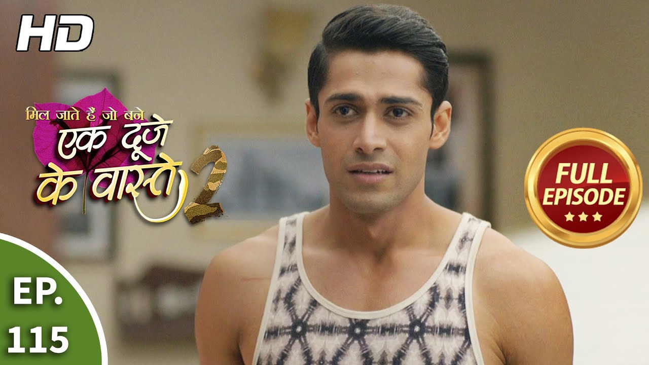 Ek Duje Ke Vaaste 2 - Ep 115 - Full Episode - 6th November, 2020