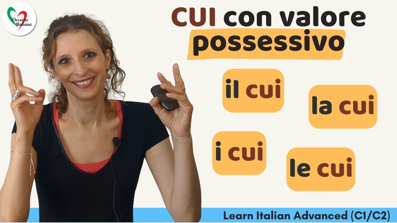 Learn Italian Advanced (C1/C2): Cui con valore possessivo