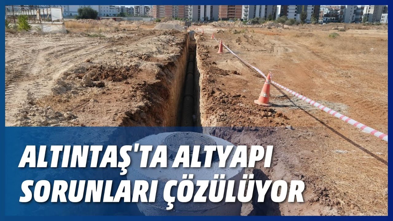 ALTINTAŞ'TA ALTYAPI SORUNLARI &Ccedil;&Ouml;Z&Uuml;L&Uuml;YOR