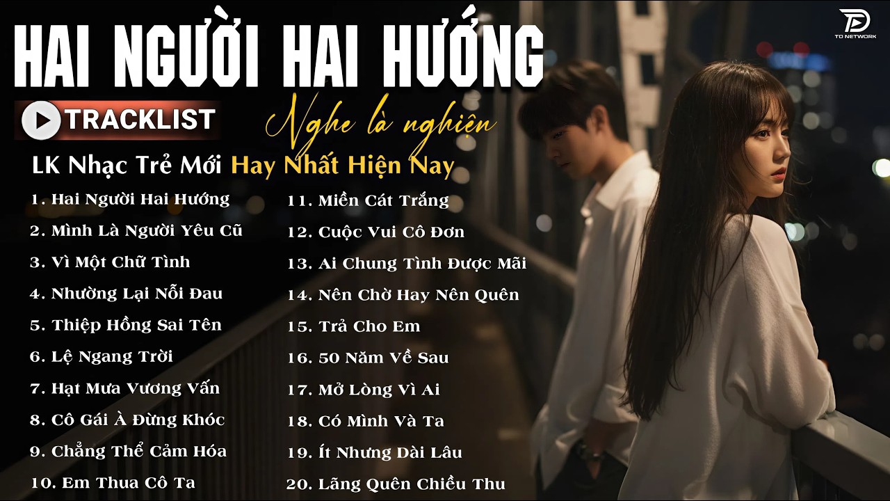 TÔI ĐÃ NGHIỆN! CÒN BẠN THÌ SAO? - Top 25 Ca Khúc Về Tình Yêu Triệu View Gây Nghiện ♫ LỆ NGANG TRỜI