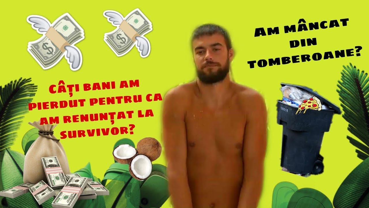 E PE BUNE SURVIVOR? C&Acirc;ȚI BANI AM PIERDUT CĂ AM RENUNȚAT LA COMPETIȚIE?