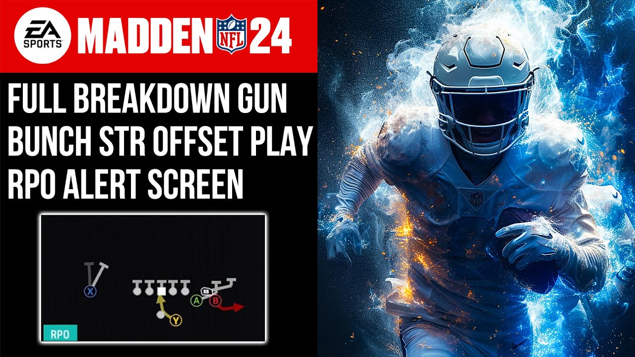 MADDEN 24 FULL BREAKDOWN GUN BUNCH STR OFFSET PLAY RPO ALERT SCREEN