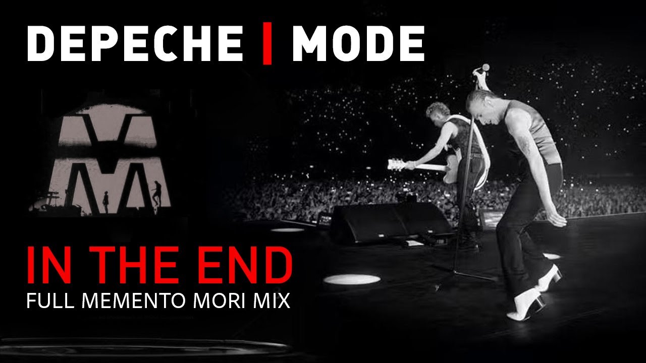 Depeche Mode - In The End [FULL MEMENTO MORI DM|R|MX] - A Transcendental 