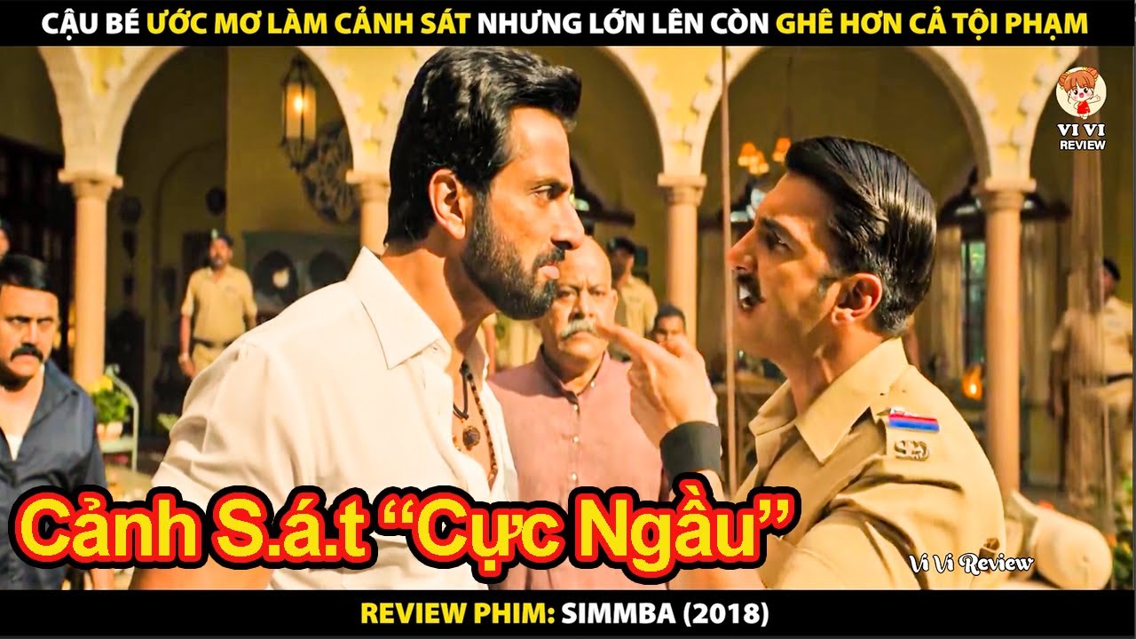 Cậu Bé Ước Mơ Làm Cảnh Sát Nhưng Lớn Lên Còn Ghê Hơn Cả Tội Phạm | Review Phim Simmba