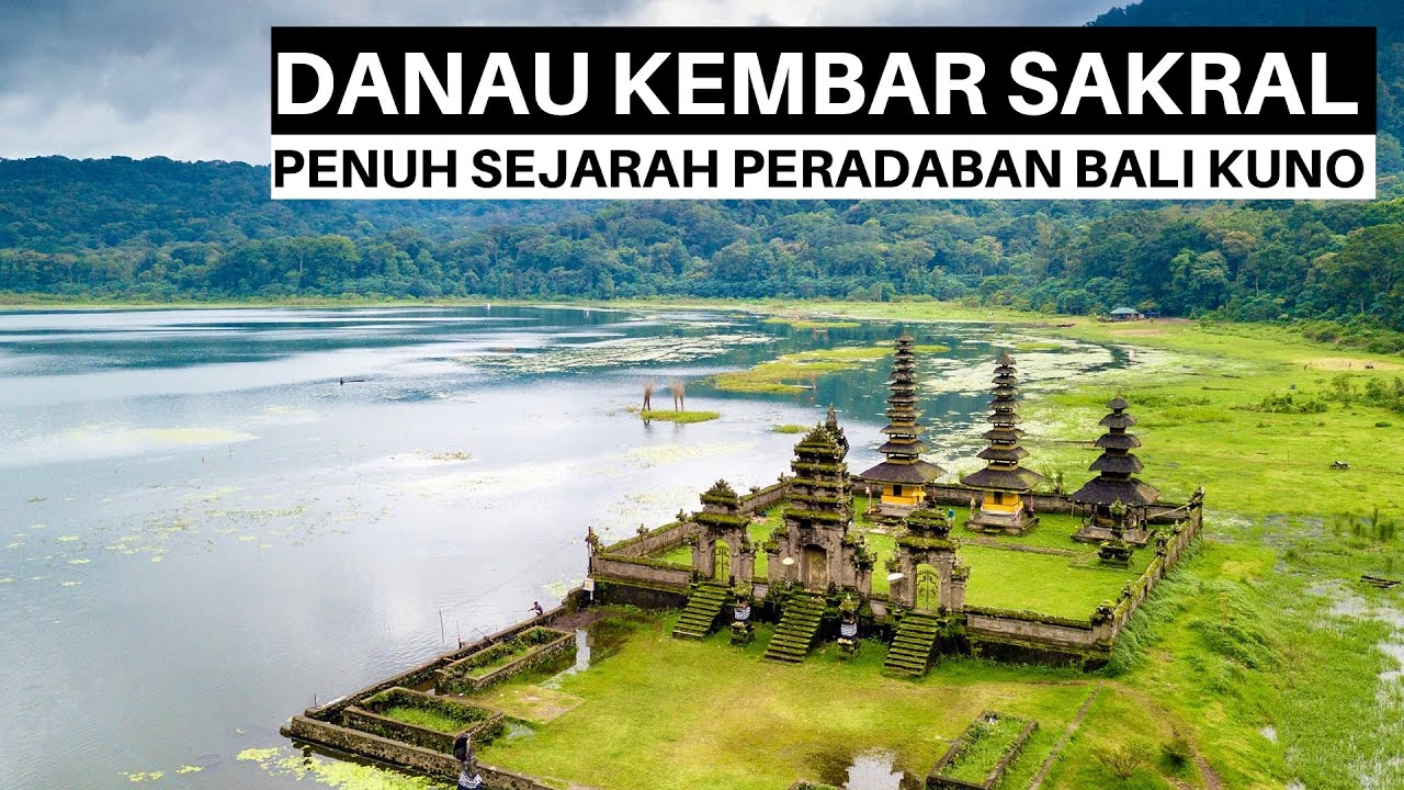 Hanya Ada di Bali! Danau Kembar Sakral Unik Bersejarah