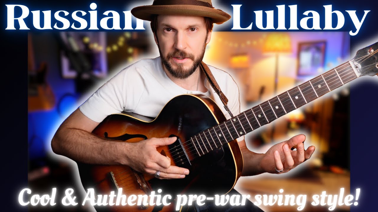 Russian Lullaby; chords, melody & analysis. Pre-war gypsy swing style! Must know jazz standard!