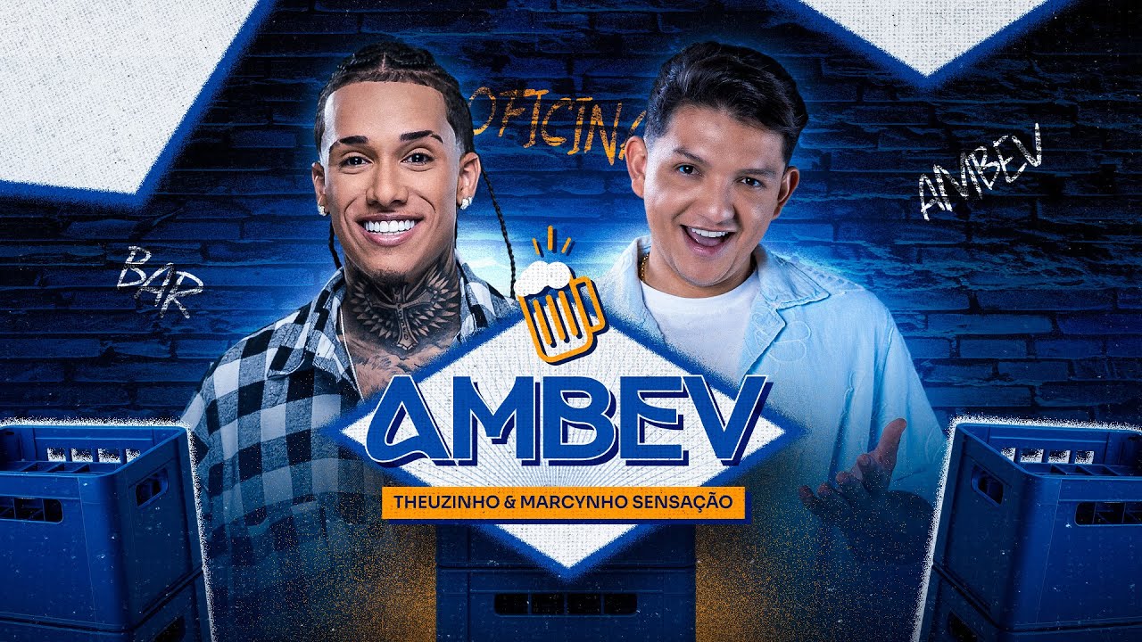 Theuzinho, Marcynho Sensação - AMBEV (Clipe Oficial)