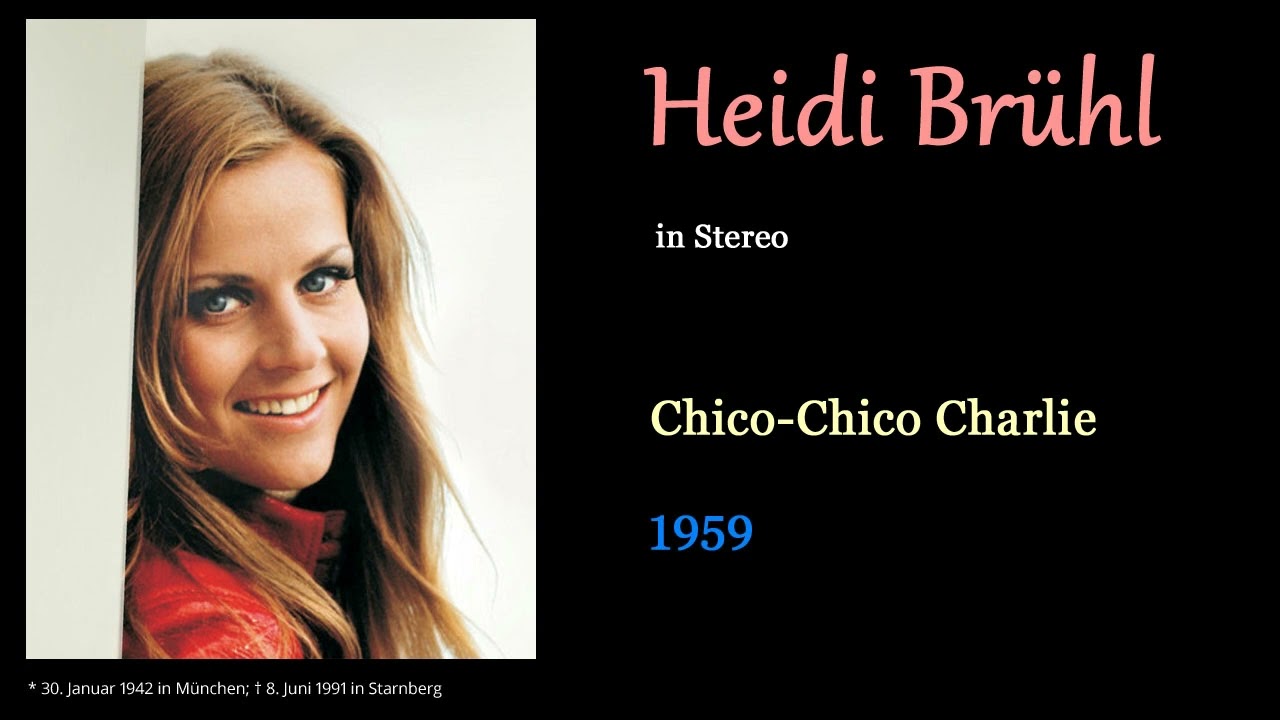 Heidi Brühl - Chico Chico Charlie (DEStereo)