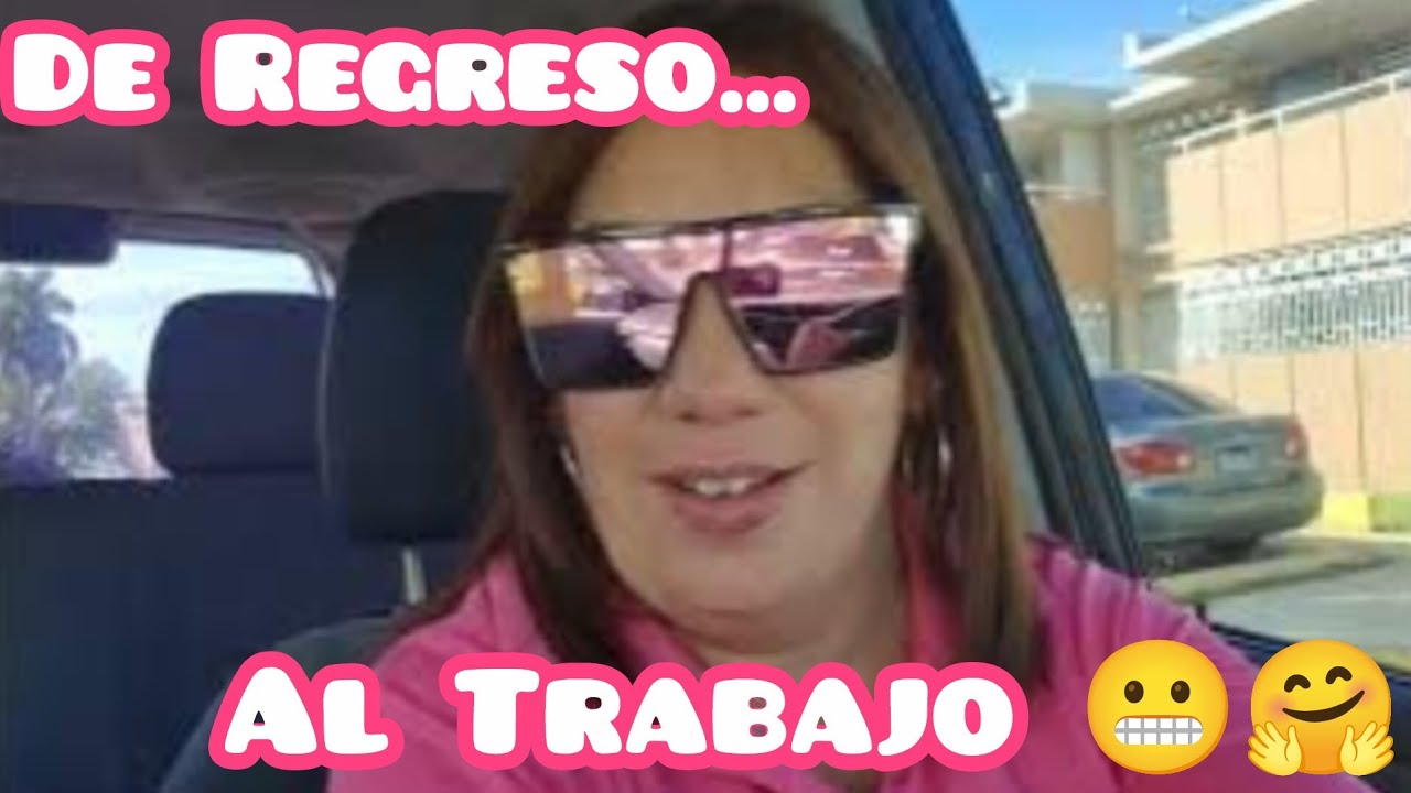 Regresamos al Trabajo 😬🤗