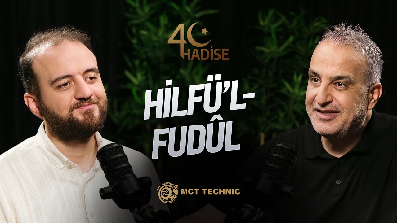 Hilfü’l-Fudûl | 40 Hadise | Bekir Develi - Muhammed Yazıcı #B5