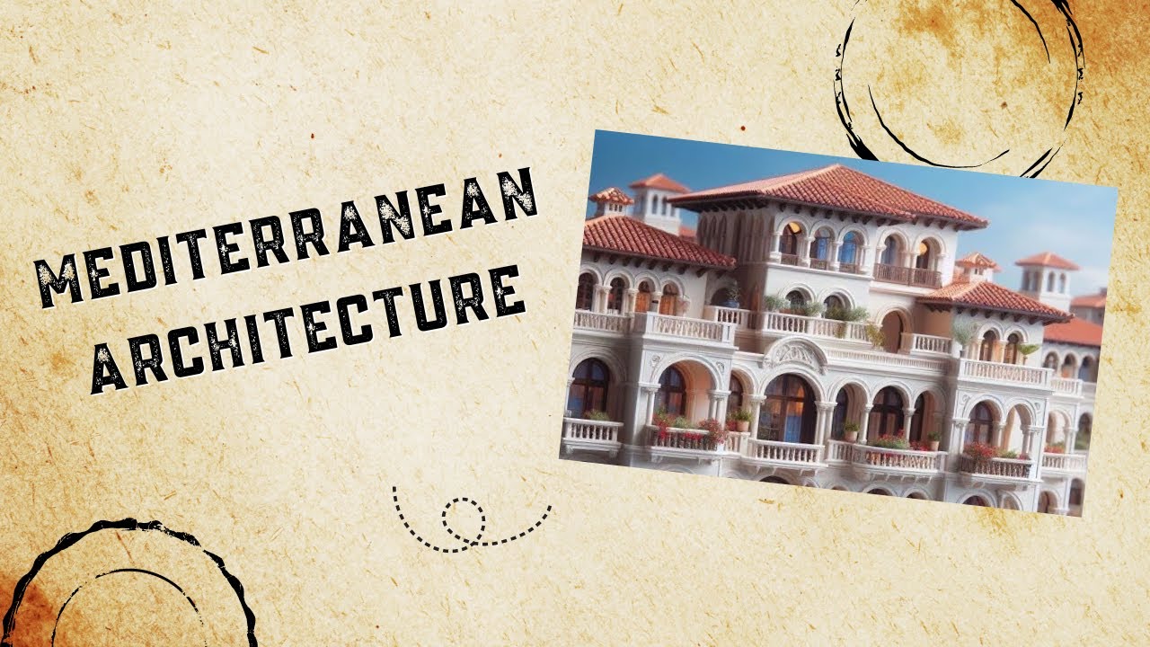 Mediterranean Architecture history, characteristics and examples