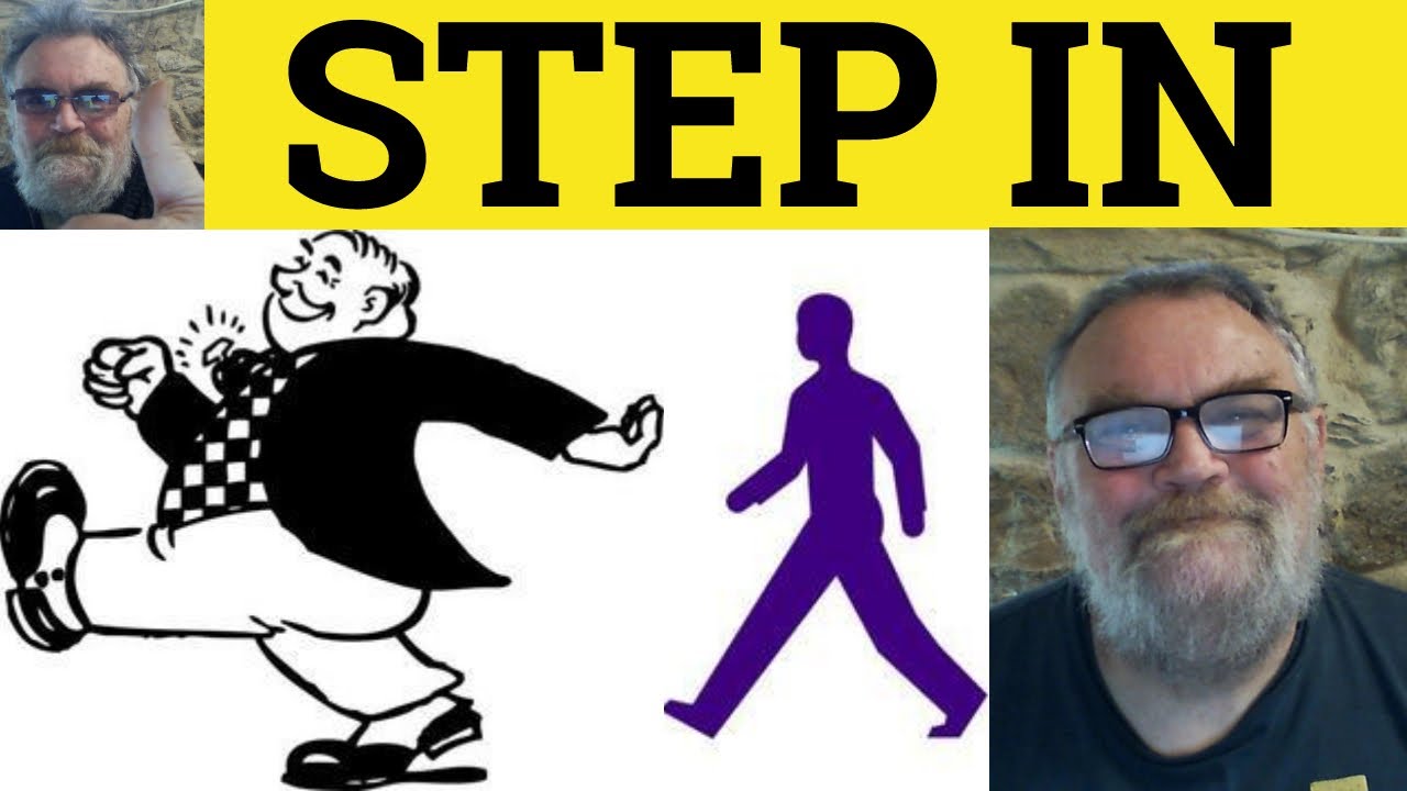 🔵 Step In Meaning - Step In Examples - Step In Examples - Phrasal Verbs - Step In in a Sentence