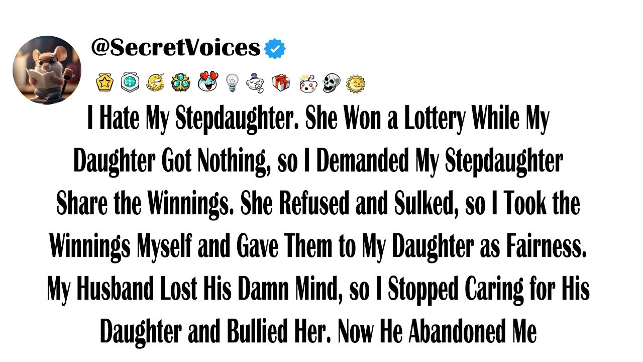 I Hate My Stepdaughter. She Won a Lottery While My Daughter Got Nothing, so I Demanded My Stepdau...