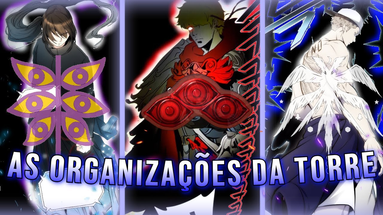 AS 3 GRANDES ORGANIZAÇÔES DA TORRE TOWER OF GOD