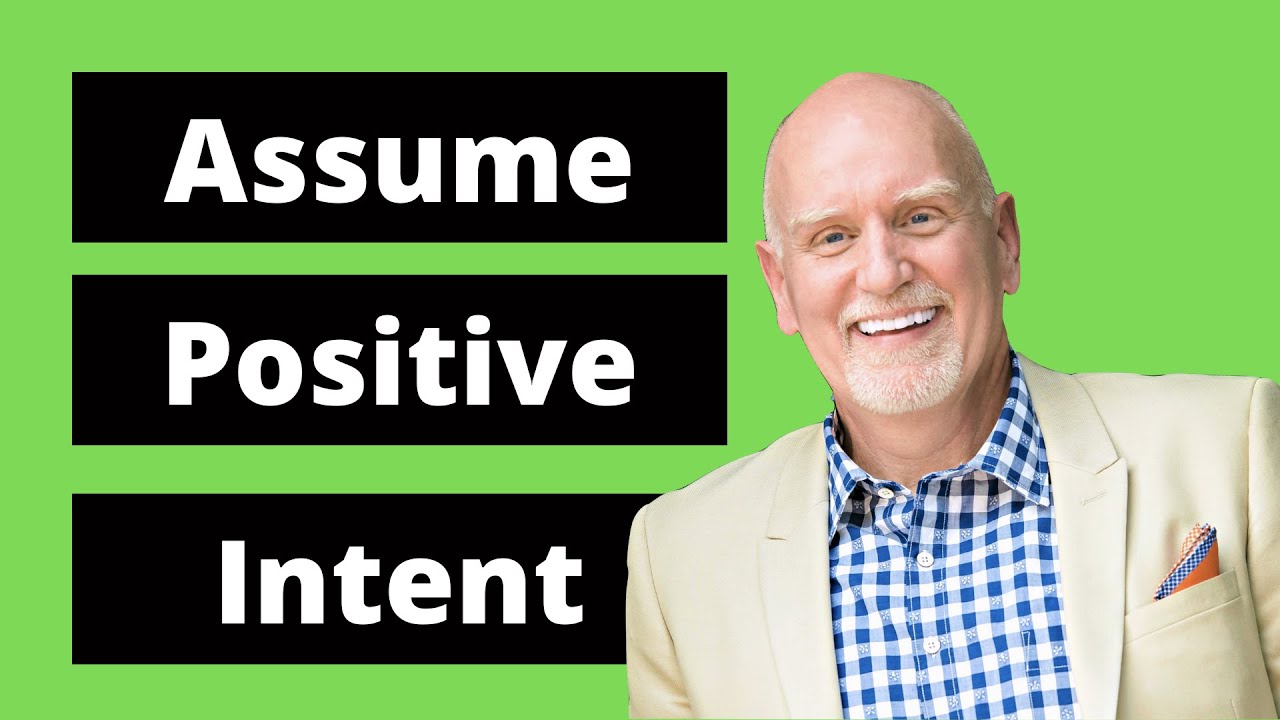 High-Performance Culture: The Power Of Assuming Positive Intent